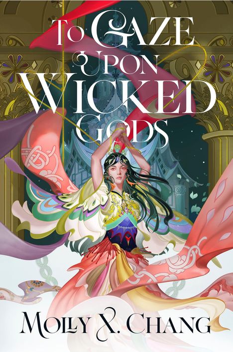 Molly X. Chang: To Gaze Upon Wicked Gods, Buch