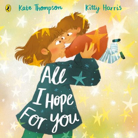 Kate Thompson: All I Hope For You, Buch