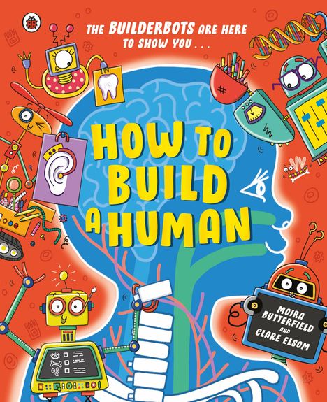 Text: "The Builderbots are here to show you... How to Build a Human." Bunte Roboter vor einem stilisierten Gehirn.