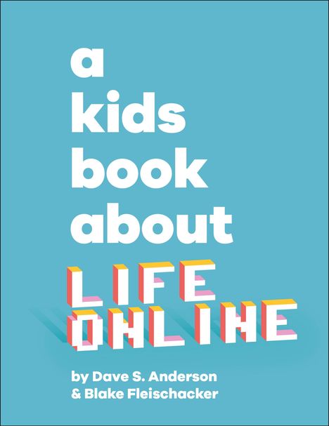 Blake Fleischacker: A Kids Book About Life Online, Buch