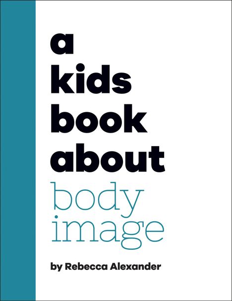 DK: A Kids Book About Body Image, Buch