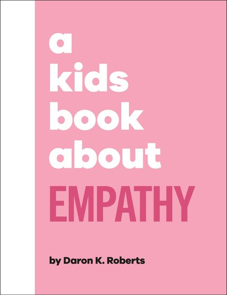 Daron K. Roberts: A Kids Book About Empathy, Buch