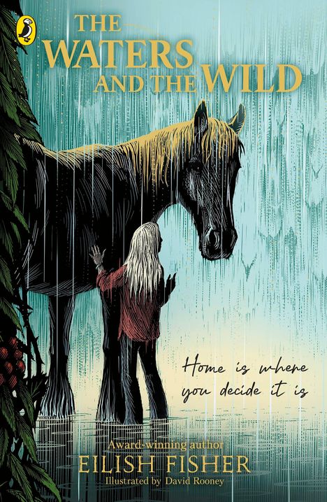 "The Waters and the Wild", "Home is where you decide it is". Kind streichelt Pferd im Regen, Naturkulisse. Logo oben links.