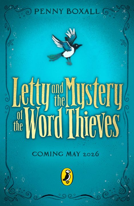 "Letty and the Mystery of the Word Thieves", erscheint Mai 2026. Eine Elster fliegt auf türkisem Hintergrund mit Verzierungen.
