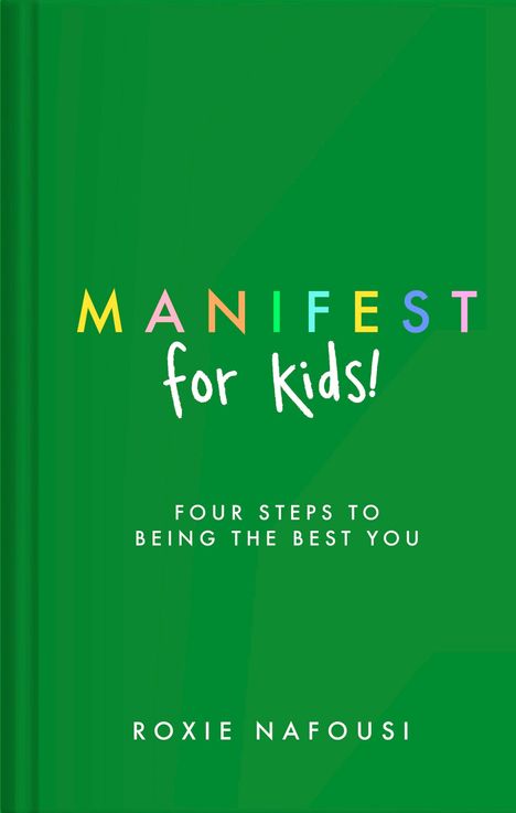 Roxie Nafousi: Manifest for Kids, Buch