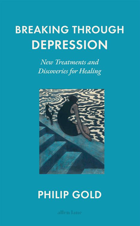 Philip Gold: Breaking Through Depression, Buch