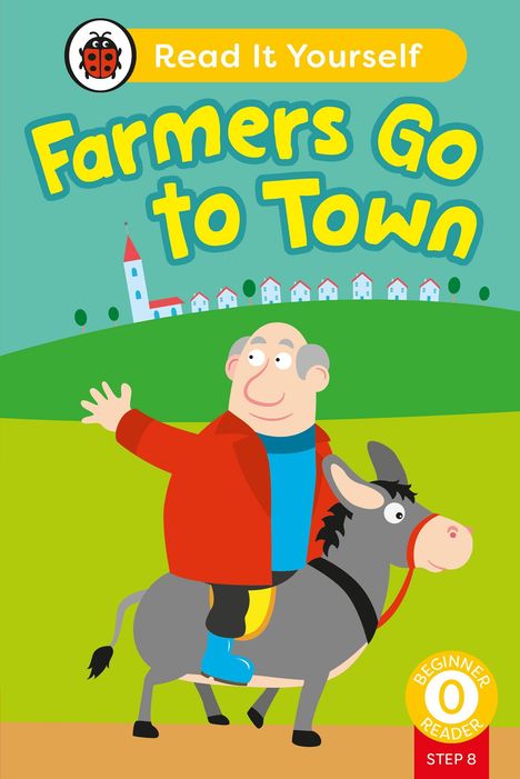 „Read It Yourself: Farmers Go to Town“. Illustration: Mann auf Esel, Dorf im Hintergrund. Für Anfänger, Stufe 0.