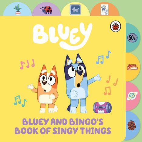 Bluey: Bluey: Bluey and Bingo's Book of Singy Things, Buch