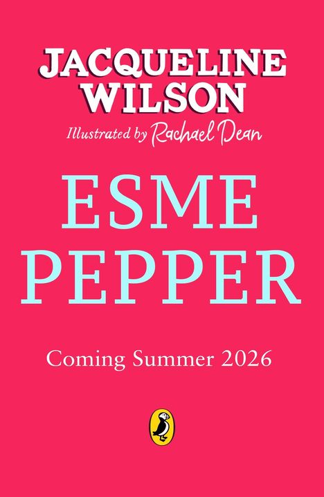 "JACQUELINE WILSON, Illustrated by Rachael Dean, ESME PEPPER, Coming Summer 2026" auf pinkem Hintergrund. Logo unten.