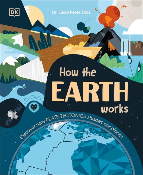 Lucia Perez-Diaz: How the Earth Works, Buch