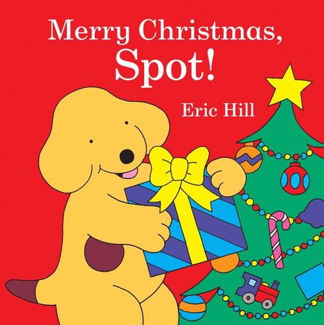 Eric Hill: Merry Christmas, Spot!, Buch