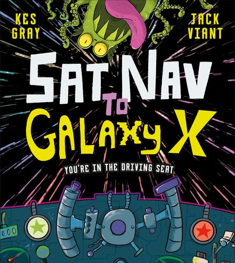 "Sat Nav to Galaxy X" steht in großen, bunten Buchstaben, mit einem grünen Alien darüber und einem Cockpit unten.