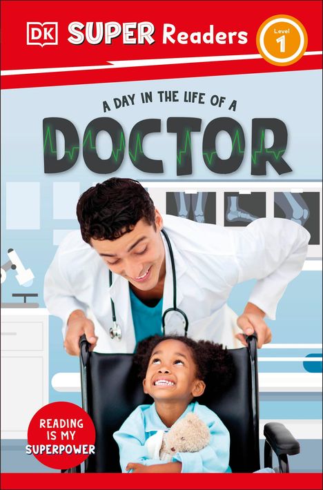 Dk: DK Super Readers Level 1 A day in the Life of a Doctor, Buch