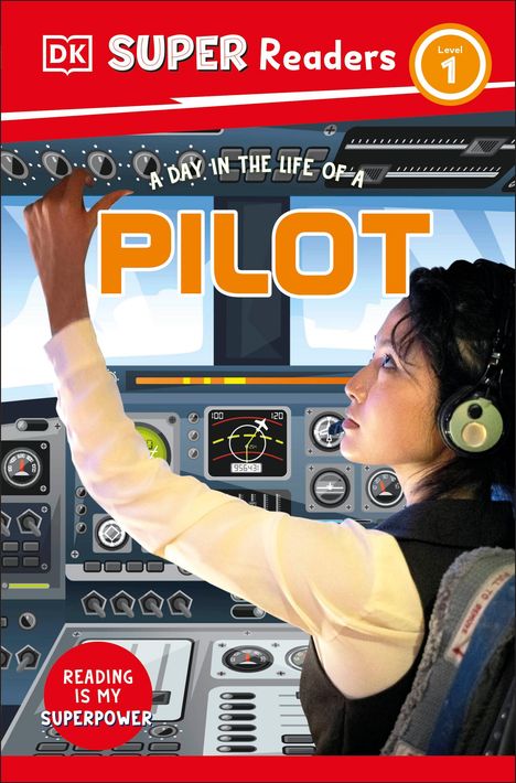 Dk: DK Super Readers Level 1 A day in the Life of a Pilot, Buch