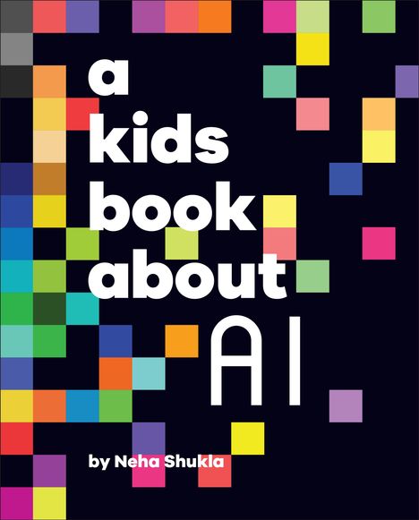 Neha Shukla: A Kids Book About AI, Buch