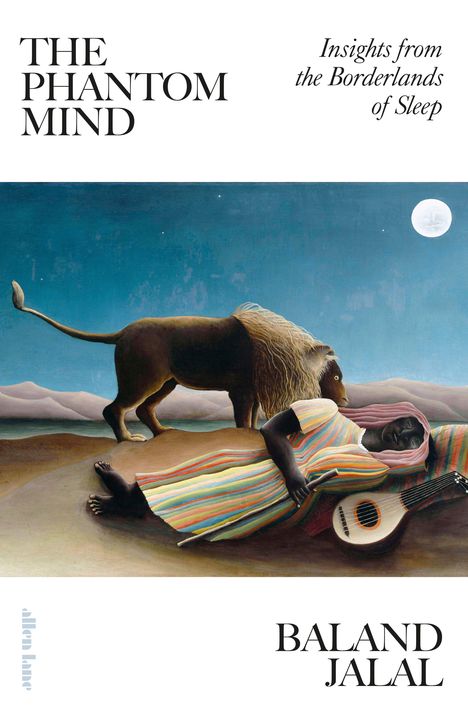 „THE PHANTOM MIND“; „Insights from the Borderlands of Sleep“. Eine Illustration zeigt eine schlafende Person und einen Löwen.