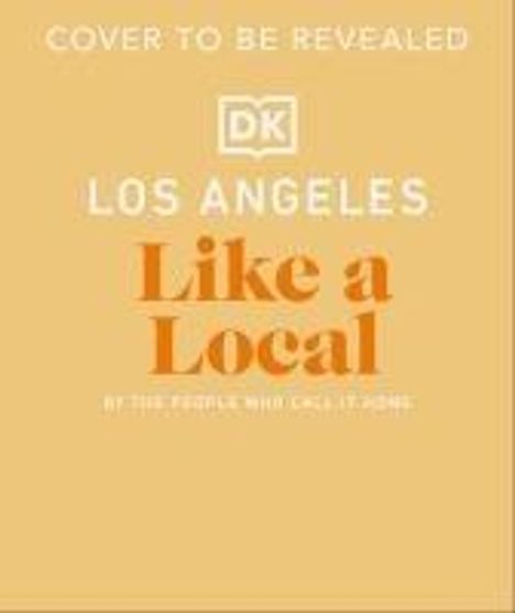 DK Travel: Los Angeles Like a Local, Buch