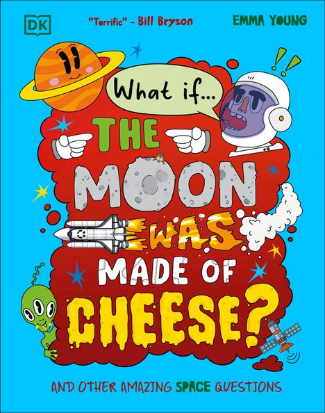 "Terrific" - Bill Bryson; EMMA YOUNG; What if the moon was made of cheese? Illustration mit Astronaut und Planet.