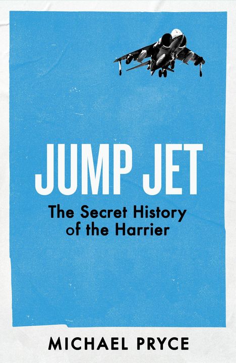 Text: "Jump Jet", "The Secret History of the Harrier", "Michael Pryce". Ein Kampfflugzeug fliegt oben auf blauem Hintergrund.