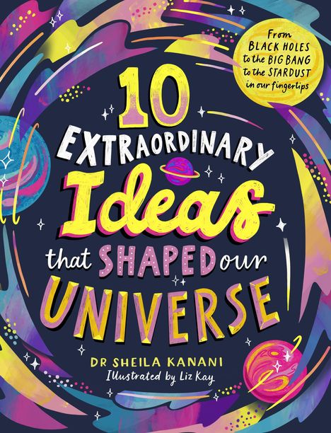 „10 Extraordinary Ideas that Shaped Our Universe“ steht in großen, bunten Buchstaben auf einem dunklen, galaktischen Hintergrund.