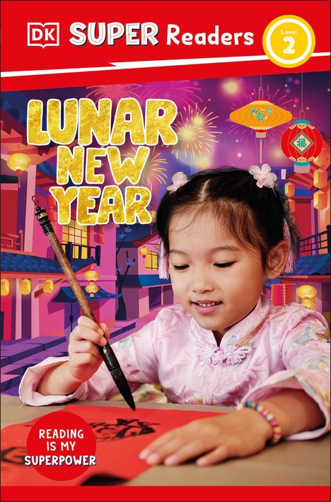 Dk: DK Super Readers Level 2 Lunar New Year, Buch