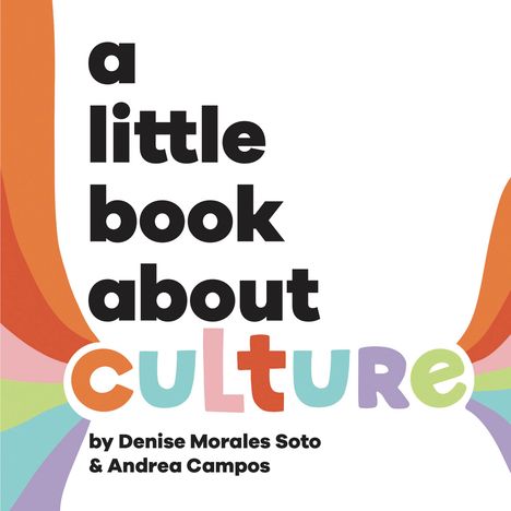 Denise Morales-Soto: A Little Book about Culture, Buch