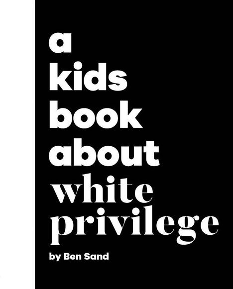 Ben Sand: A Kids Book about White Privilege, Buch