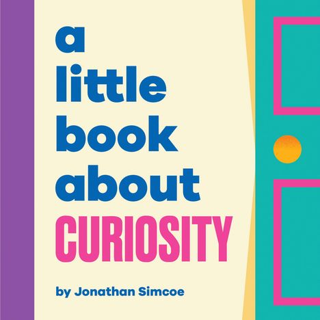 Jonathan Simcoe: A Little Book about Curiosity, Buch