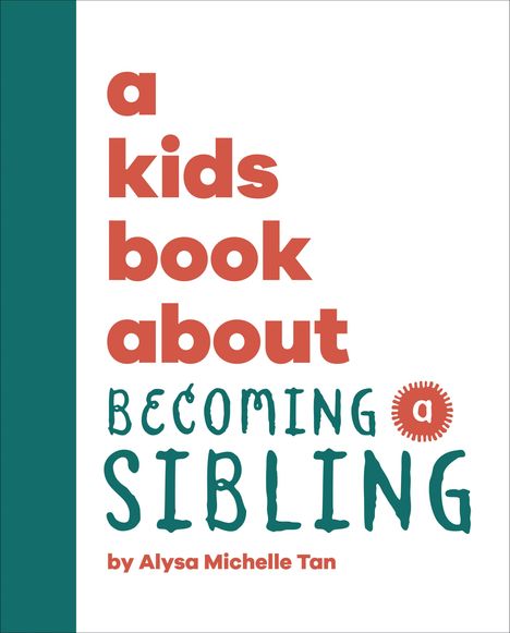 Alysa Michelle Tan: A Kids Book about Becoming a Sibling, Buch