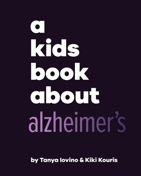 Tanya Iovino: A Kids Book about Alzheimer's, Buch