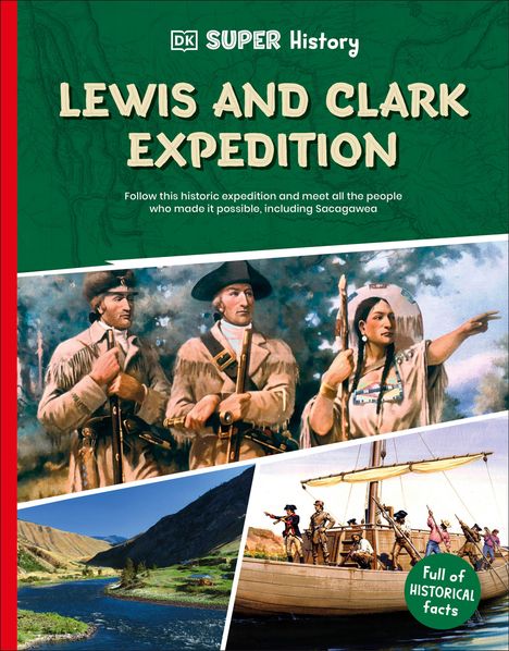 Dk: DK Super History Lewis and Clark Expedition, Buch