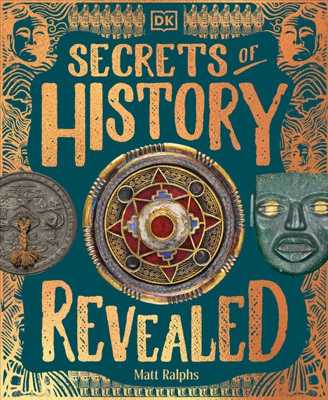 „Secrets of History Revealed“ von Matt Ralphs. Dekorative Muster mit antiken Symbolen und Gesichtern, DK-Logo.