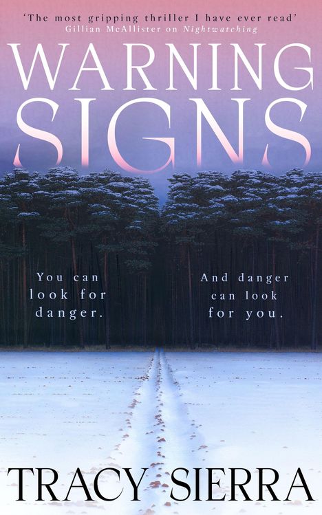 "WARNING SIGNS" und "TRACY SIERRA" in großen Buchstaben. Wald im Schnee, Spur führt weg.