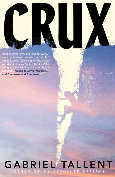 Gabriel Tallent: Tallent, G: Crux, Buch