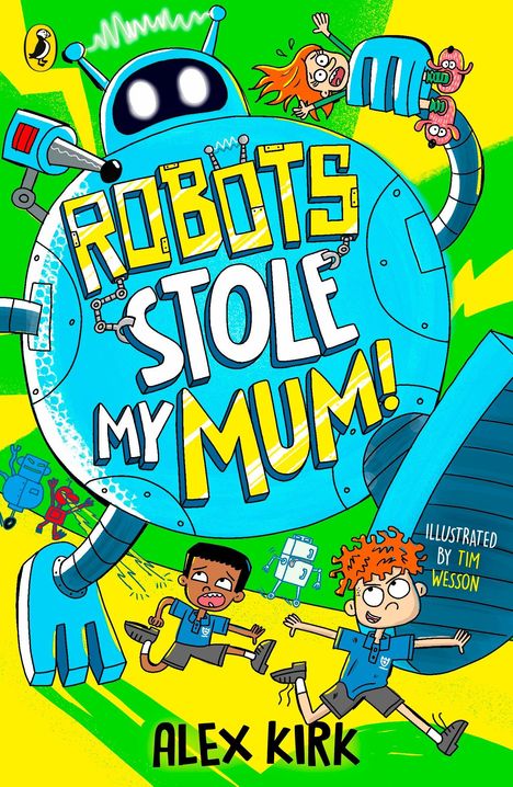 "ROBOTS STOLE MY MUM!", Illustration mit großen Roboter, der ein Kind in der Luft hält; zwei fliehende Kinder.