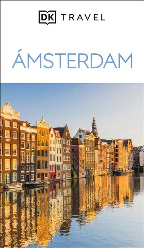 Dk Travel: Ámsterdam Guía Visual (DK Amsterdam), Buch