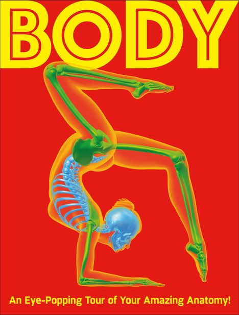 Text: "BODY" oben, "An Eye-Popping Tour of Your Amazing Anatomy!" unten. Illustration eines Skeletts in Ballettpose auf rotem Hintergrund.