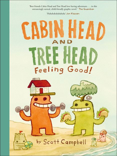 Text: "CABIN HEAD AND TREE HEAD Feeling Good! by Scott Campbell." Zwei cartoonartige, lächelnde Figuren, eine mit Haus, eine mit Baum auf dem Kopf.