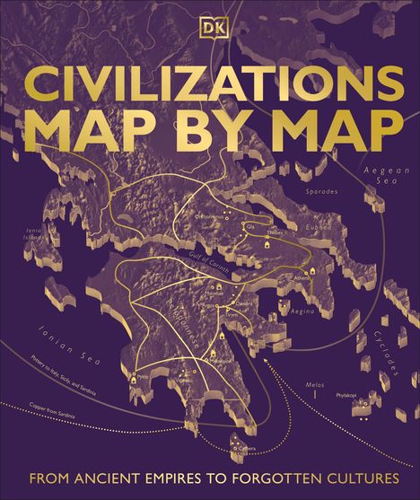 "Civilizations Map by Map" oben. "From Ancient Empires to Forgotten Cultures" unten. Historische Karte Europas.