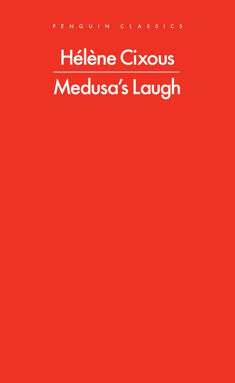 Text: "Hélène Cixous, Medusa's Laugh, Penguin Classics" auf rotem Grund.
