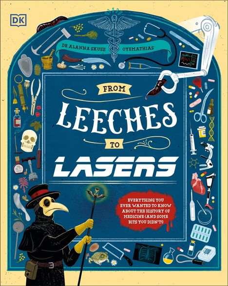 Buchtitel: "From Leeches to Lasers". Illustrationen: Caduceus-Symbol, Pestdoktor, diverse medizinische Werkzeuge.