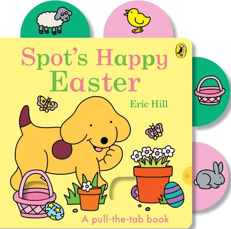 „Spot’s Happy Easter“, ein gelber Hund mit Körben, Blumen, Eiern und einem Schmetterling auf pastellfarbenem Hintergrund.