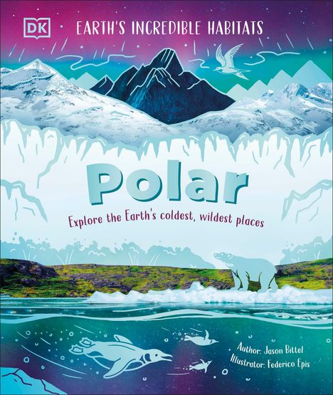 Text: "COVER TO BE REVEALED, DK, EARTH'S INCREDIBLE HABITATS, Polar, Explore the Earth's coldest, wildest places, An Author." Hintergrund in Hellblau.
