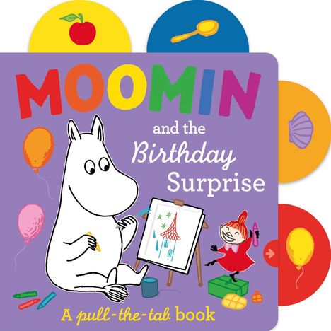 „MOOMIN and the Birthday Surprise. A pull-the-tab book.“ Moomin mit Stift und Gemälde, kleines Wesen in Rot mit Stift.