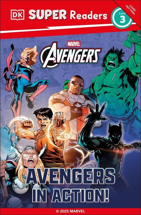 "DK Super Readers Level 3. Marvel Avengers. Avengers in Action! Illustration mit Comic-Helden in Action-Pose."