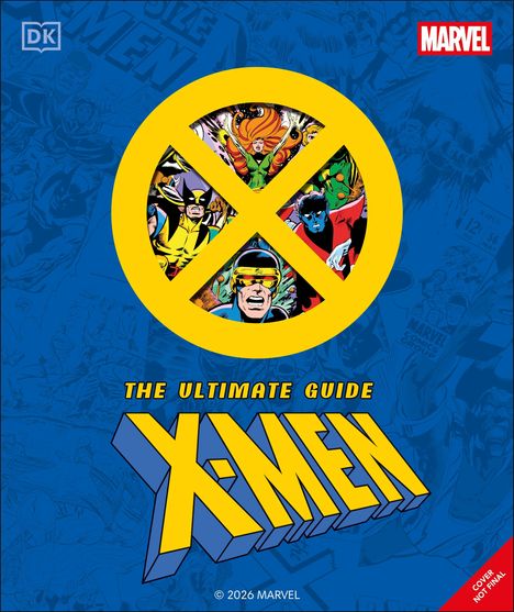 "THE ULTIMATE GUIDE X-MEN" in gelber Schrift. Ein gelbes X mit Comic-Figuren auf blauem Hintergrund.