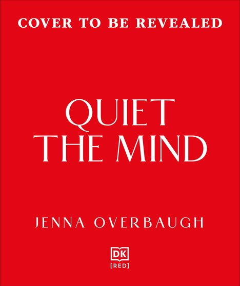 "Cover to be revealed. Quiet the Mind. Jenna Overbaugh." Weißer Text auf rotem Hintergrund, unten kleines Logo.