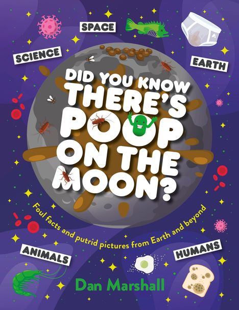 Dan Marshall: Did You Know There's Poop on the Moon?, Buch
