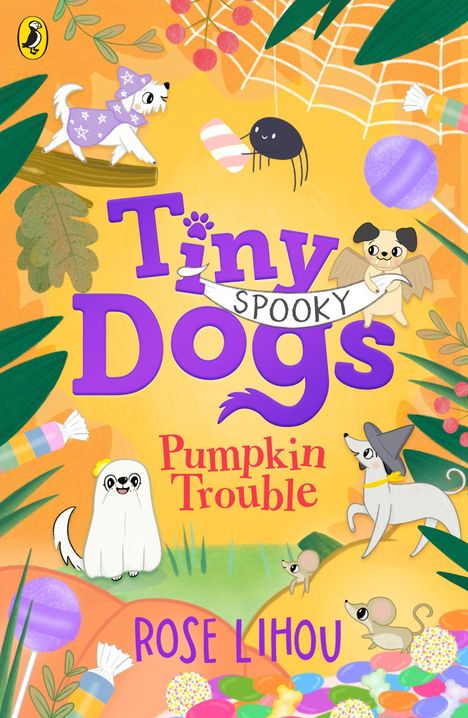 "Spooky Tiny Dogs Pumpkin Trouble" in lila und rot, unten "ROSE LIHOU". Illustration mit Hunden, Süßigkeiten und einem Spinnennetz.