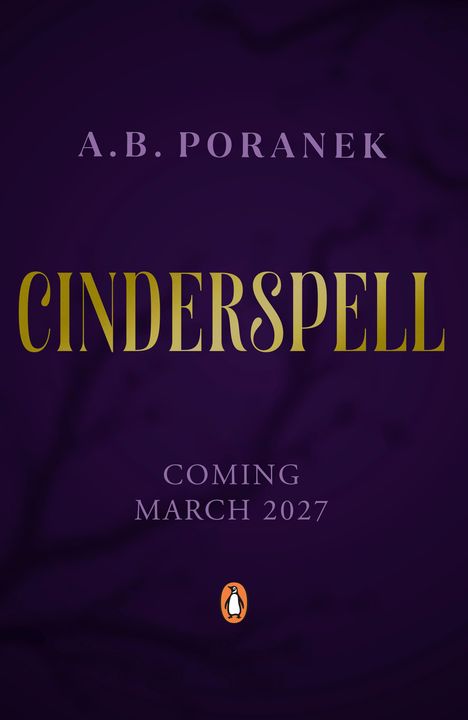 A.B. PORANEK, CINDERSPELL, COMING MARCH 2027. Logo: Pinguin. Lila Hintergrund mit Baumästern.
